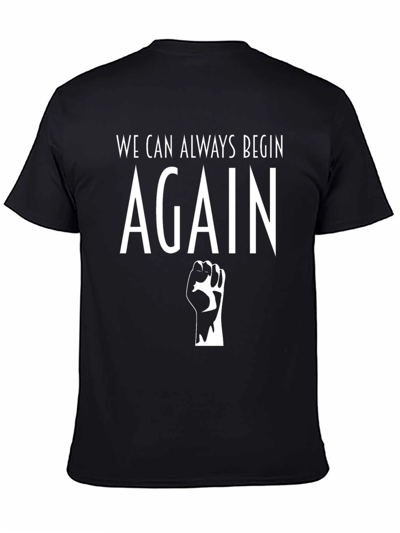 Camiseta Negra: Siempre Podemos Empezar de Nuevo