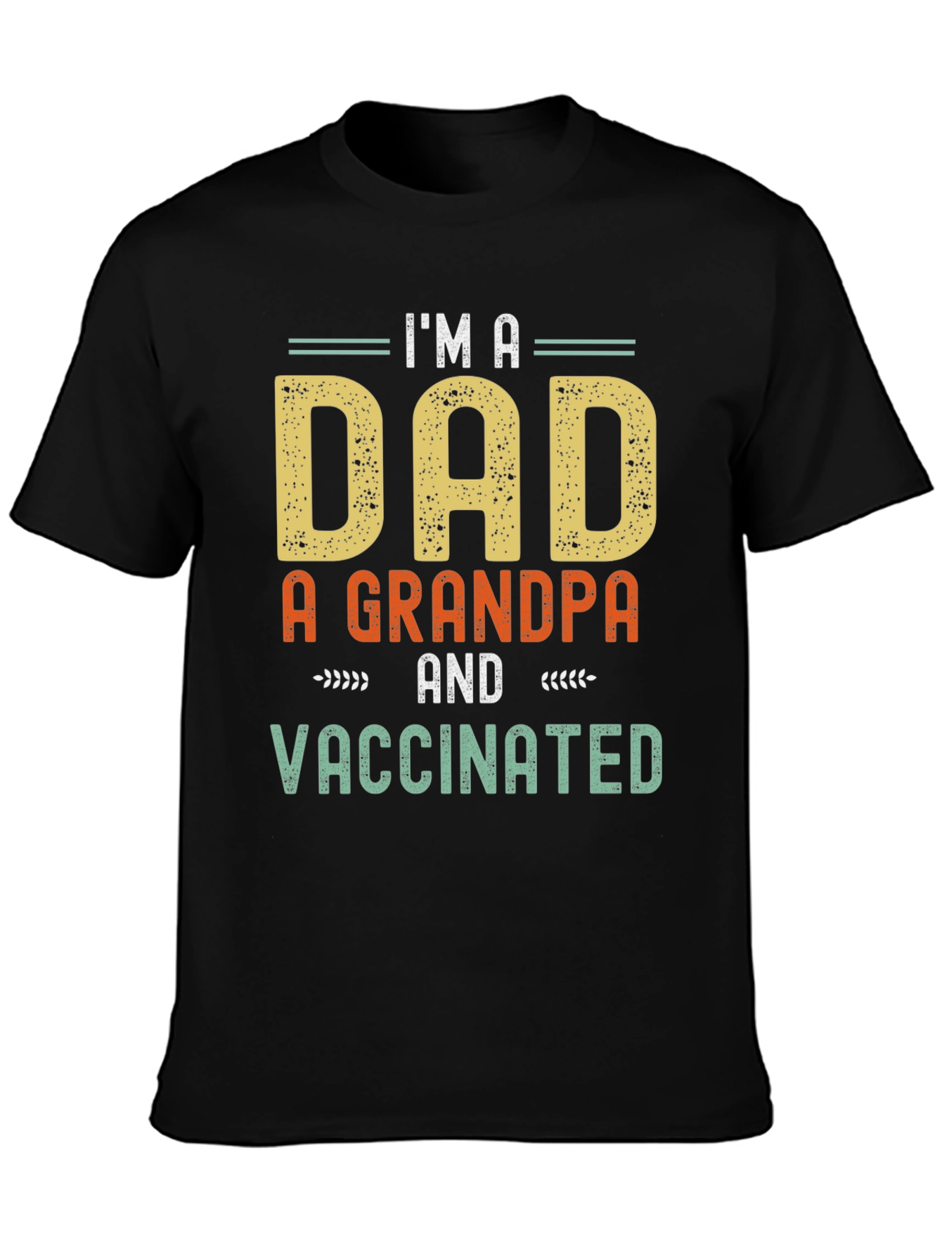 Camiseta Hombre: Soy Papá Abuelo y Vacunado