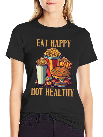 Camiseta Negra: Come Feliz No Saludable - Diseño Divertido