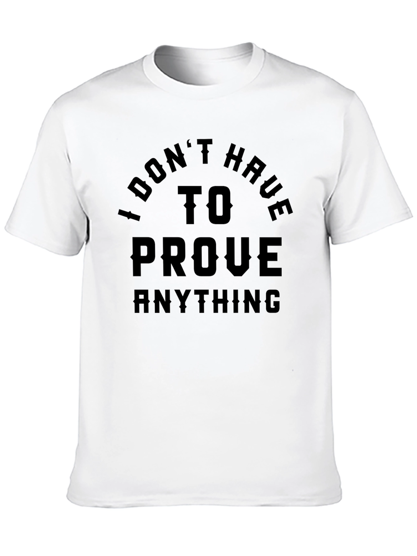 Camiseta Negra: No Tengo Que Probar Nada
