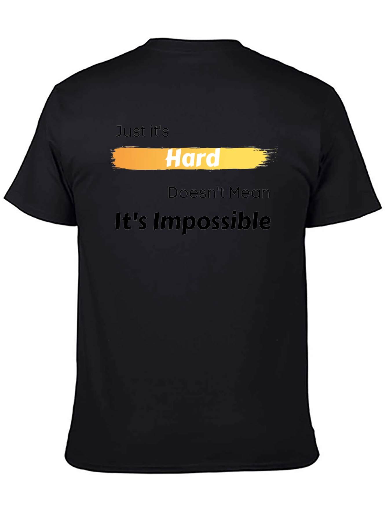 Camiseta Hard Doesnt Mean Its Impossible