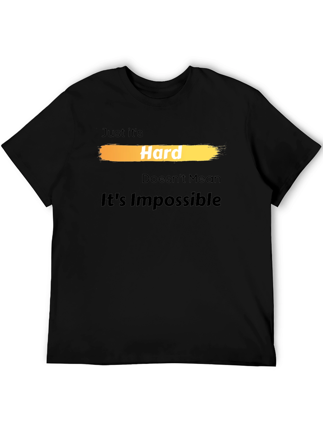 Camiseta Hard Doesnt Mean Its Impossible