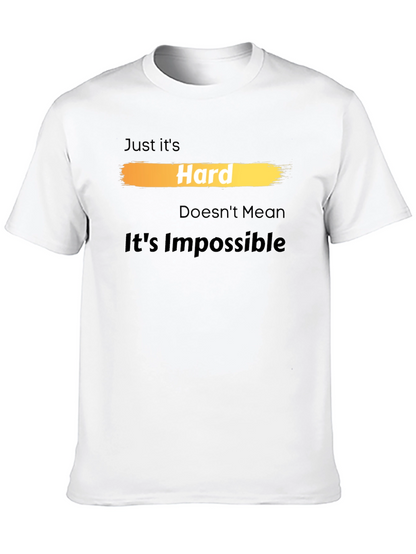 Camiseta Hard Doesnt Mean Its Impossible