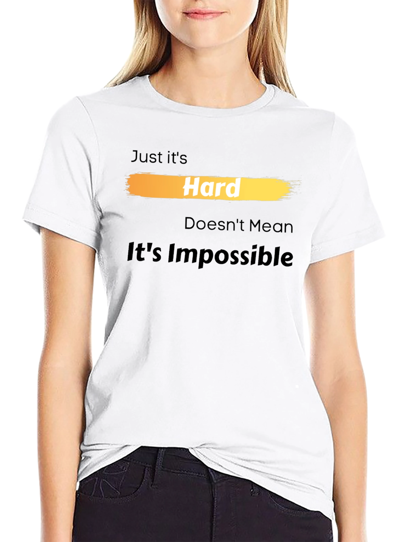 Camiseta Hard Doesnt Mean Its Impossible