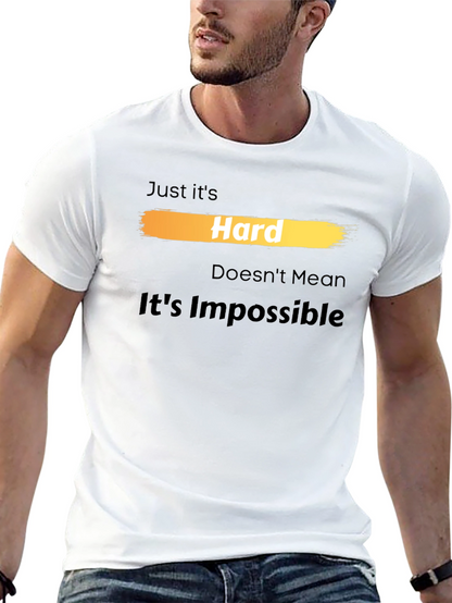 Camiseta Hard Doesnt Mean Its Impossible