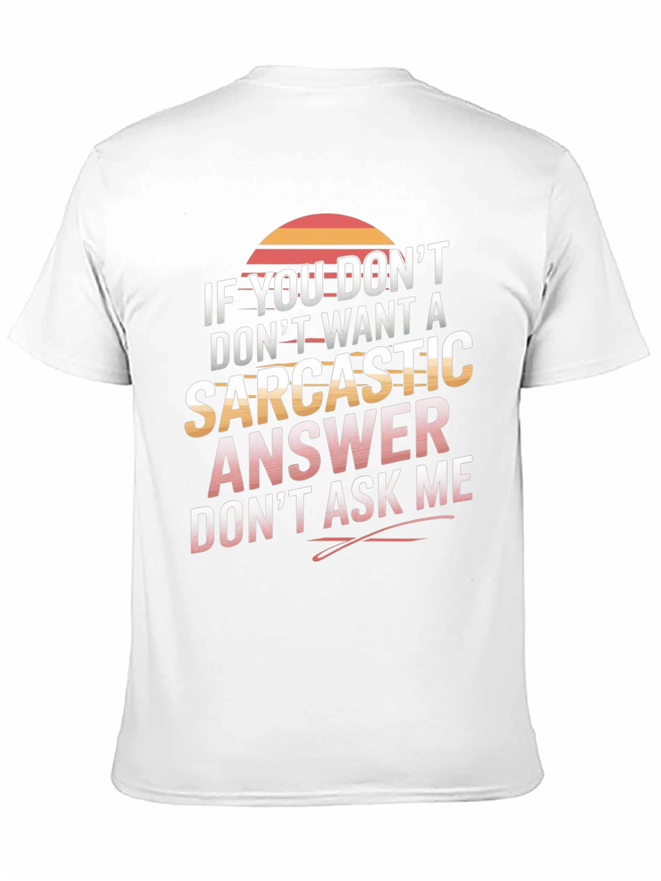 Camiseta sarcástica No preguntes