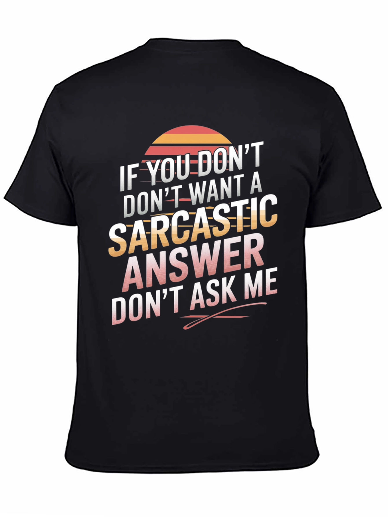 Camiseta sarcástica No preguntes