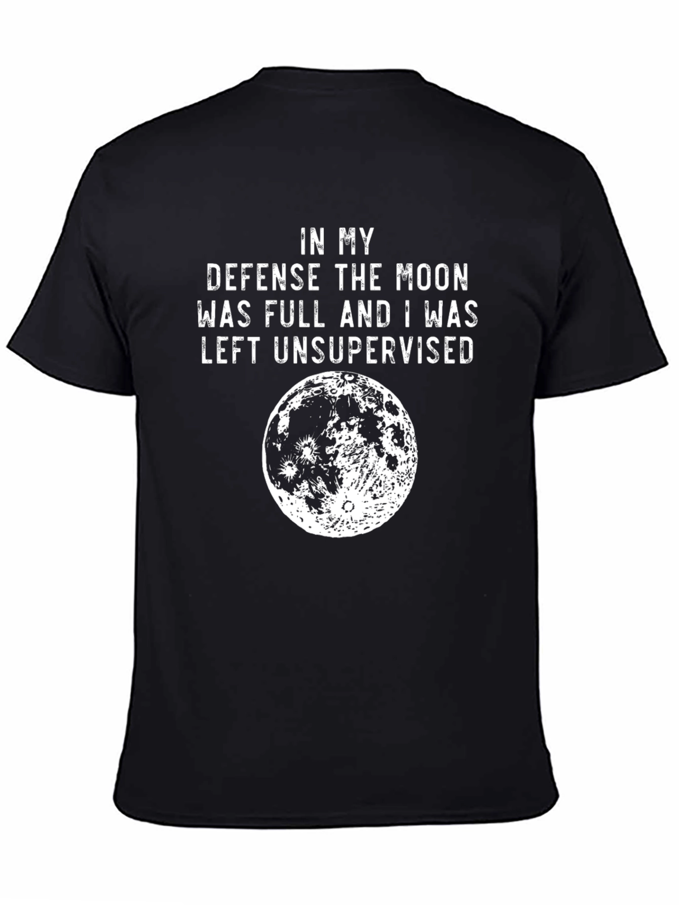 Camiseta Negra: En mi defensa la luna estaba llena