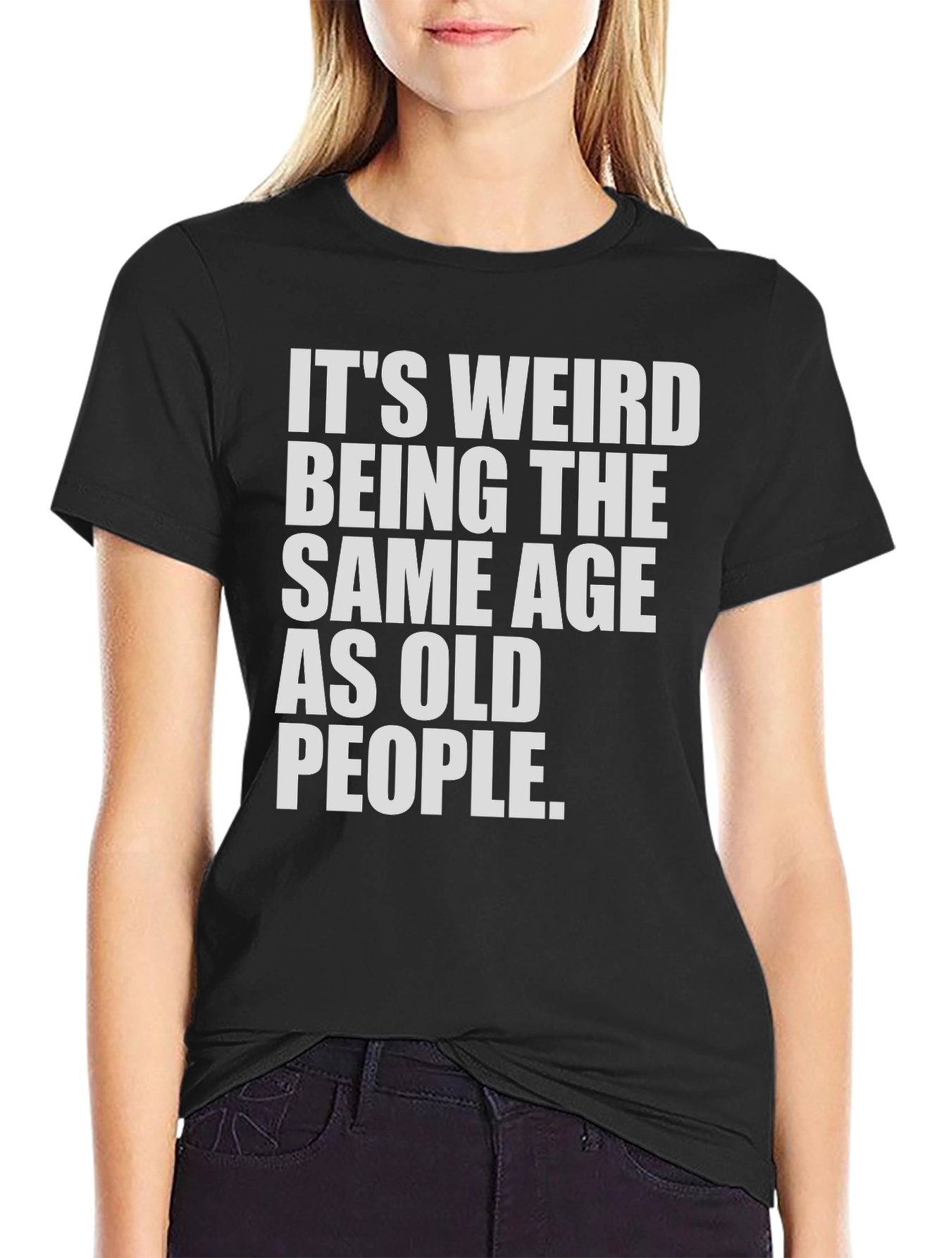 Camiseta Negra: Misma Edad Que Ancianos - Humor