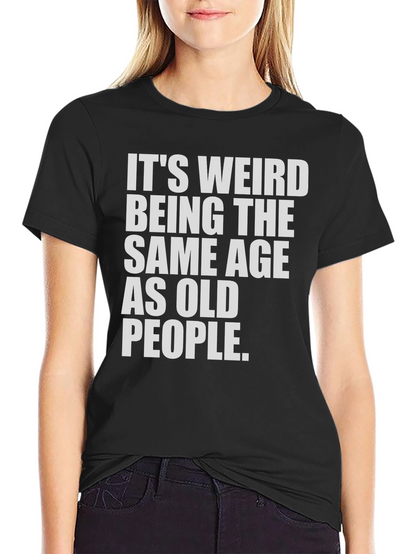 Camiseta Negra: Misma Edad Que Ancianos - Humor