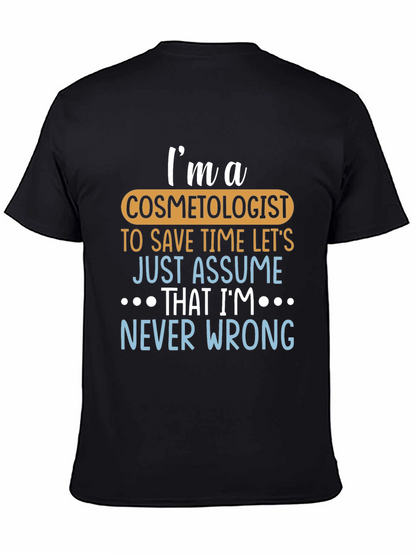 Camiseta Negra Soy Cosmetólogo Siempre Tengo Razón