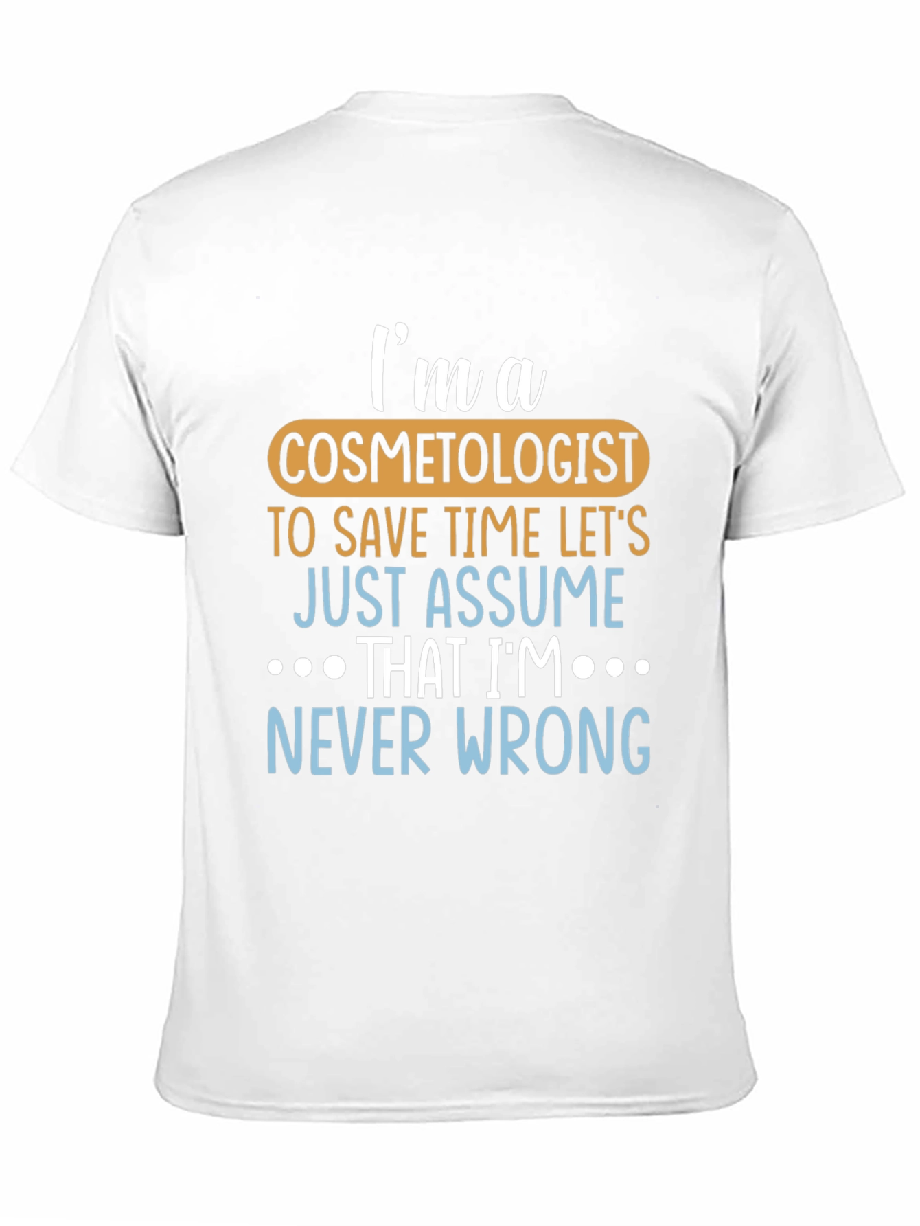 Camiseta Negra Soy Cosmetólogo Siempre Tengo Razón