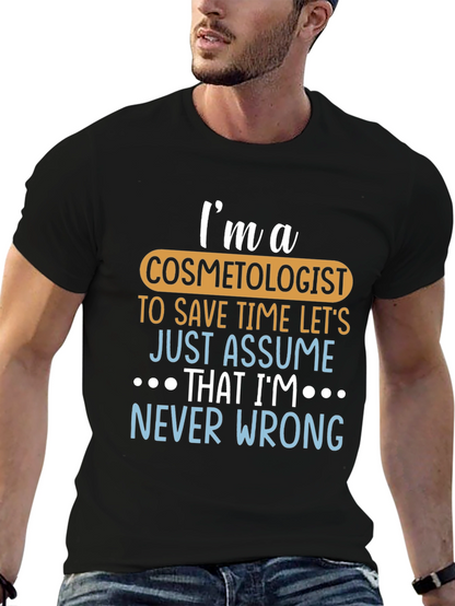 Camiseta Negra Soy Cosmetólogo Siempre Tengo Razón