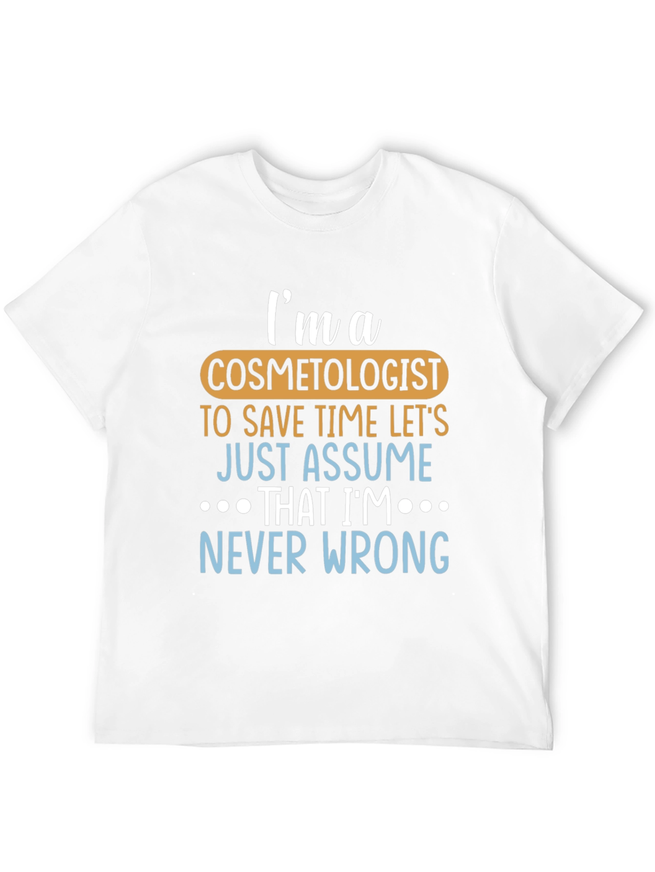 Camiseta Negra Soy Cosmetólogo Siempre Tengo Razón