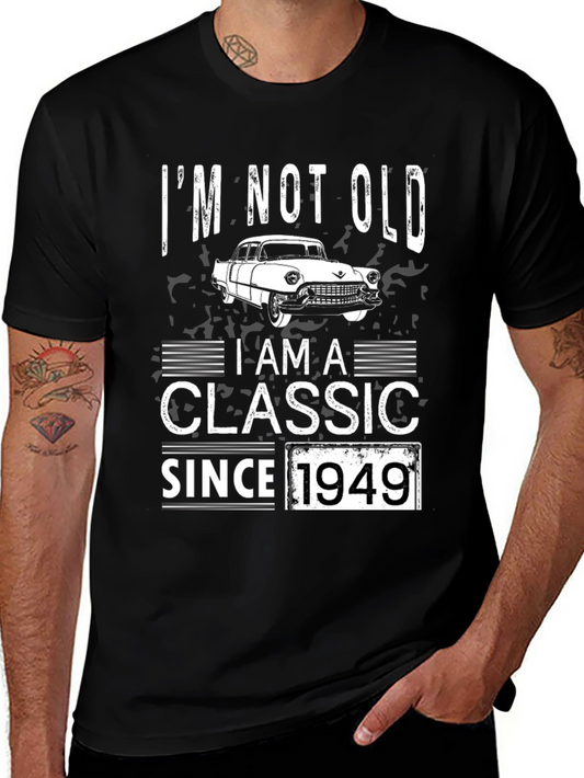 Camiseta Clásica: No Soy Viejo Soy Un Clásico Desde 1949