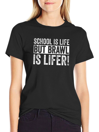 Camiseta Negra: School is Life Brawl is Lifer