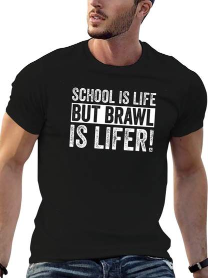 Camiseta Negra: School is Life Brawl is Lifer