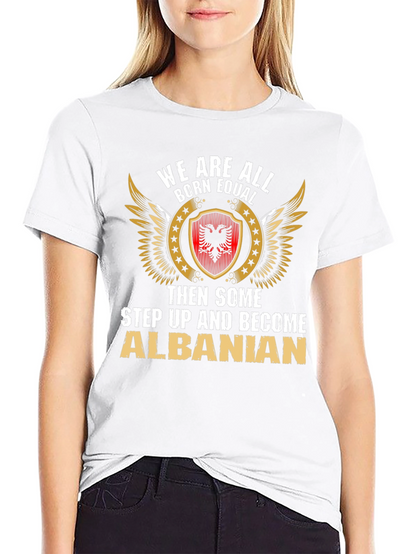 Camiseta We Are All Born Equal Albanian