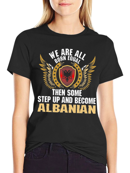 Camiseta We Are All Born Equal Albanian