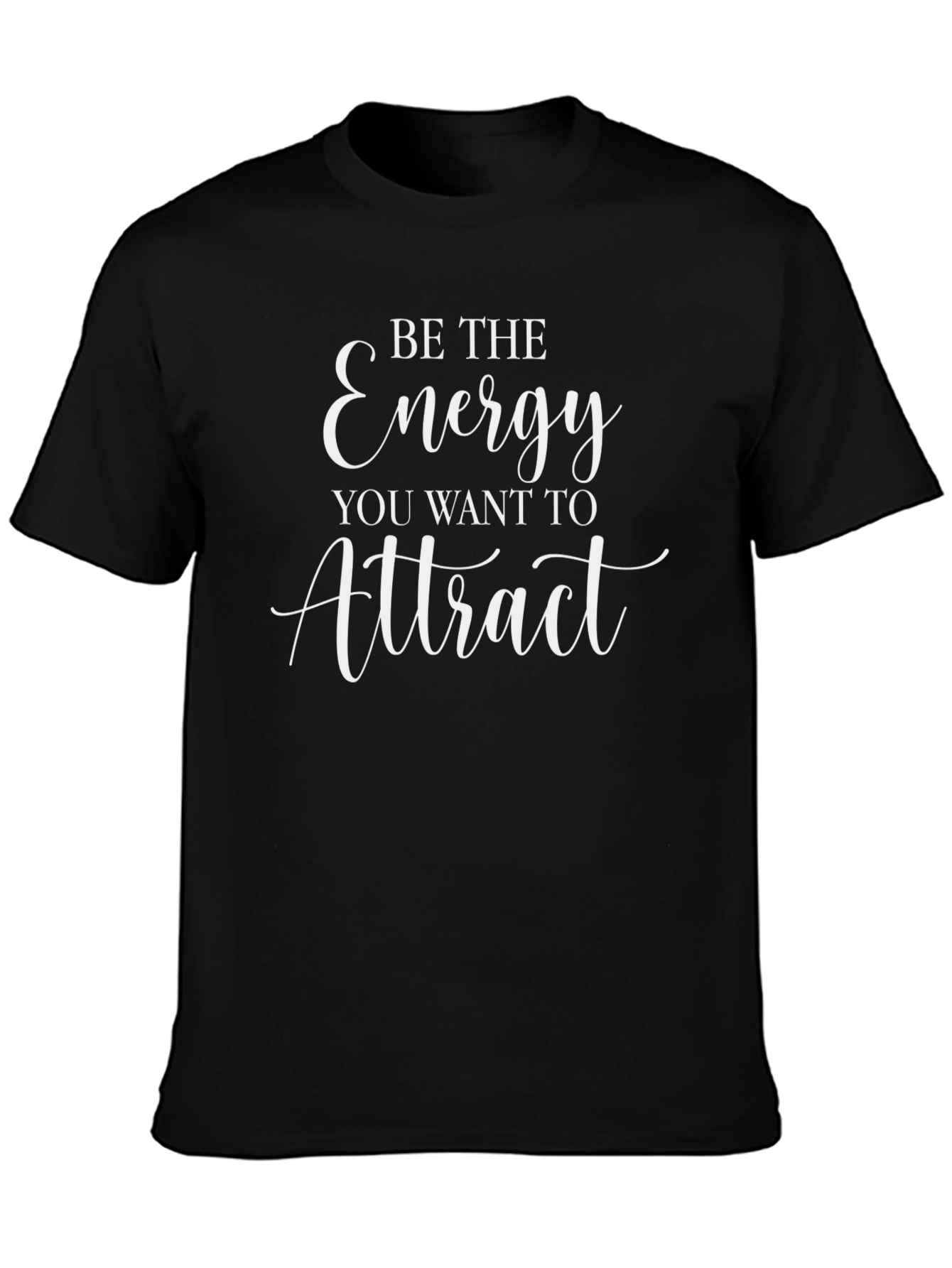 Camiseta Negra Be The Energy You Want to Attract