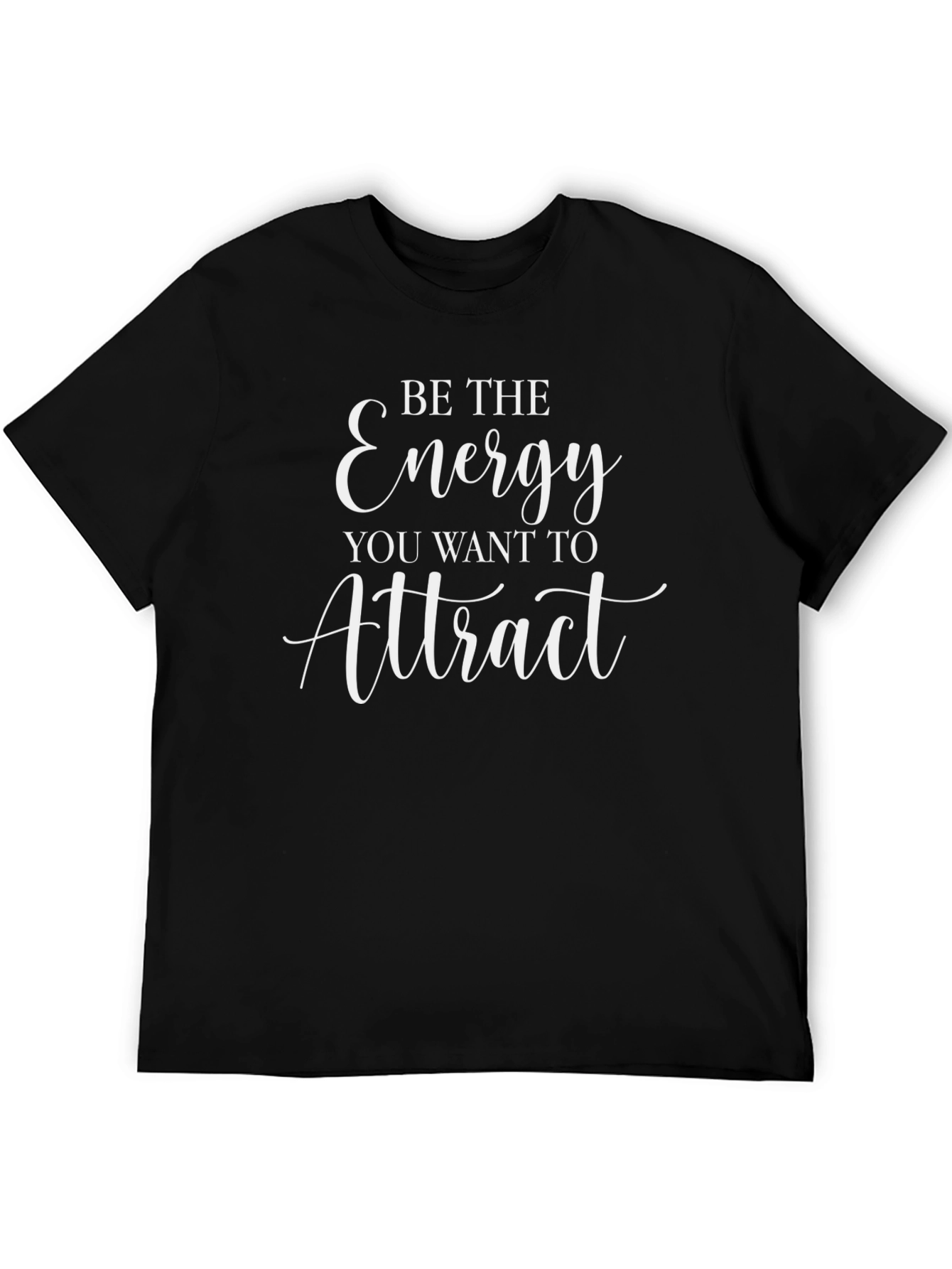 Camiseta Negra Be The Energy You Want to Attract