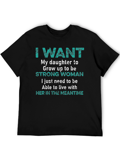 Camiseta I Want My Daughter To Be Strong Woman