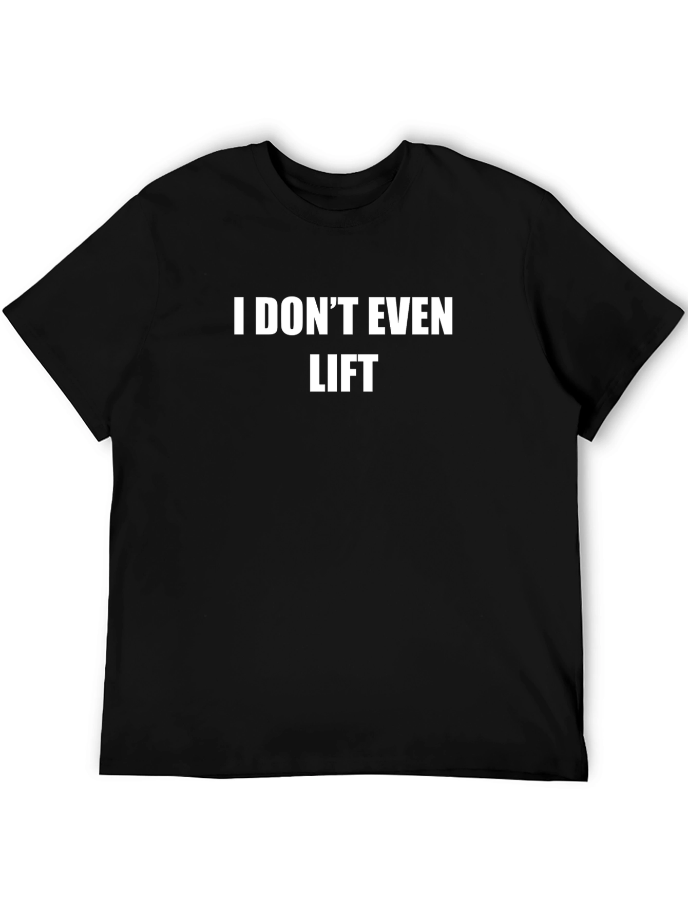 Camiseta Negra Humor I Dont Even Lift