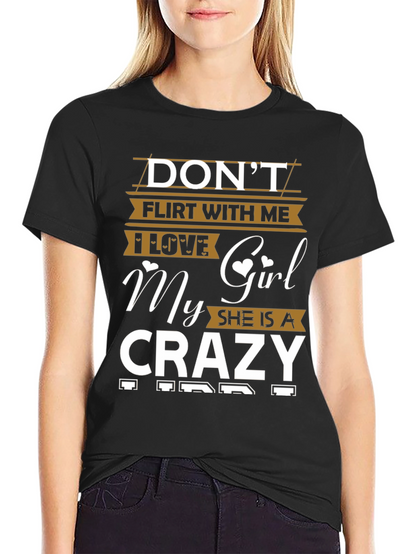 Camiseta Divertida No Flirtees Amo a Mi Chica Loca