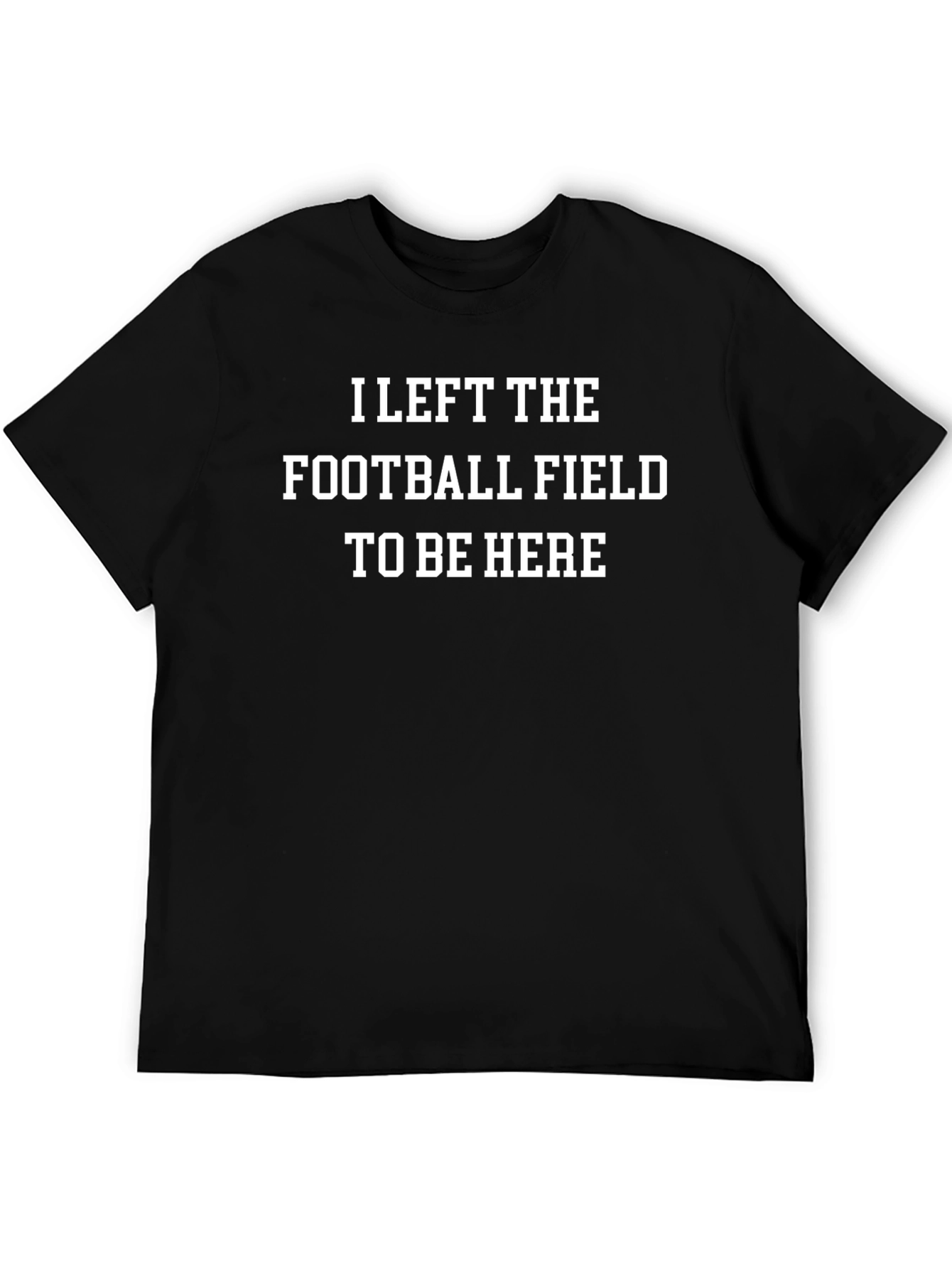 Camiseta Negra: Dejé el Campo por Estar Aquí