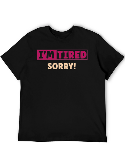 Camiseta Negra Im Tired Sorry!