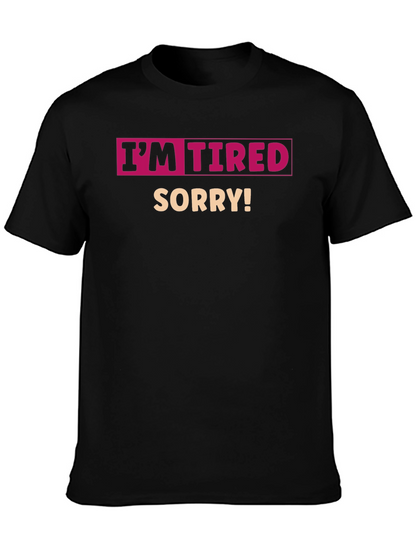 Camiseta Negra Im Tired Sorry!