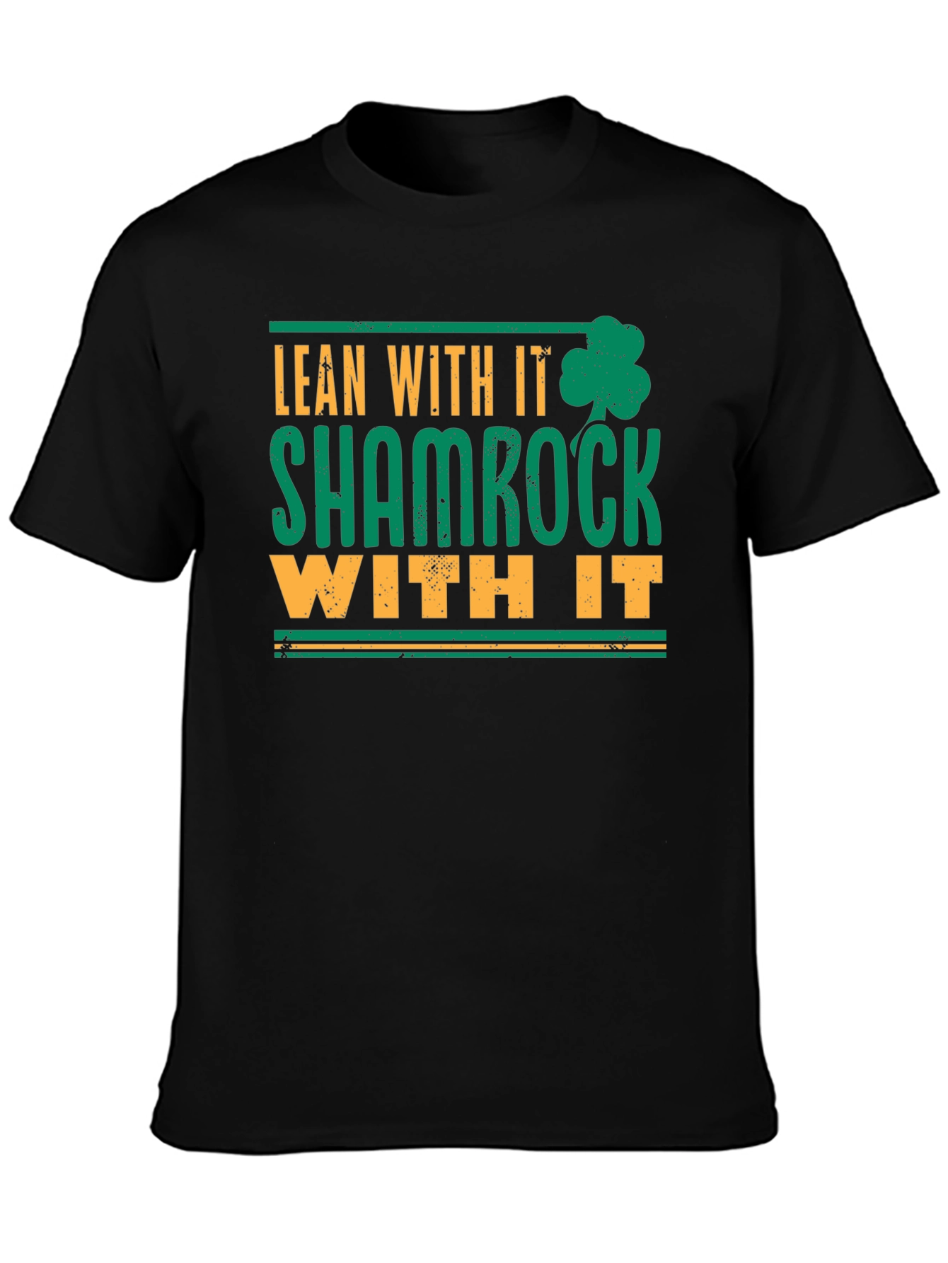 Camiseta Lean With It Shamrock With It