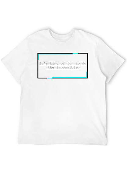 Camiseta Negra: Es divertido hacer lo imposible
