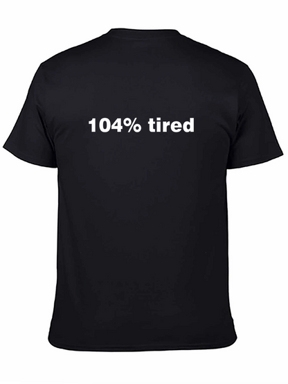 Camiseta Negra: 104% Cansado - Humor Casual