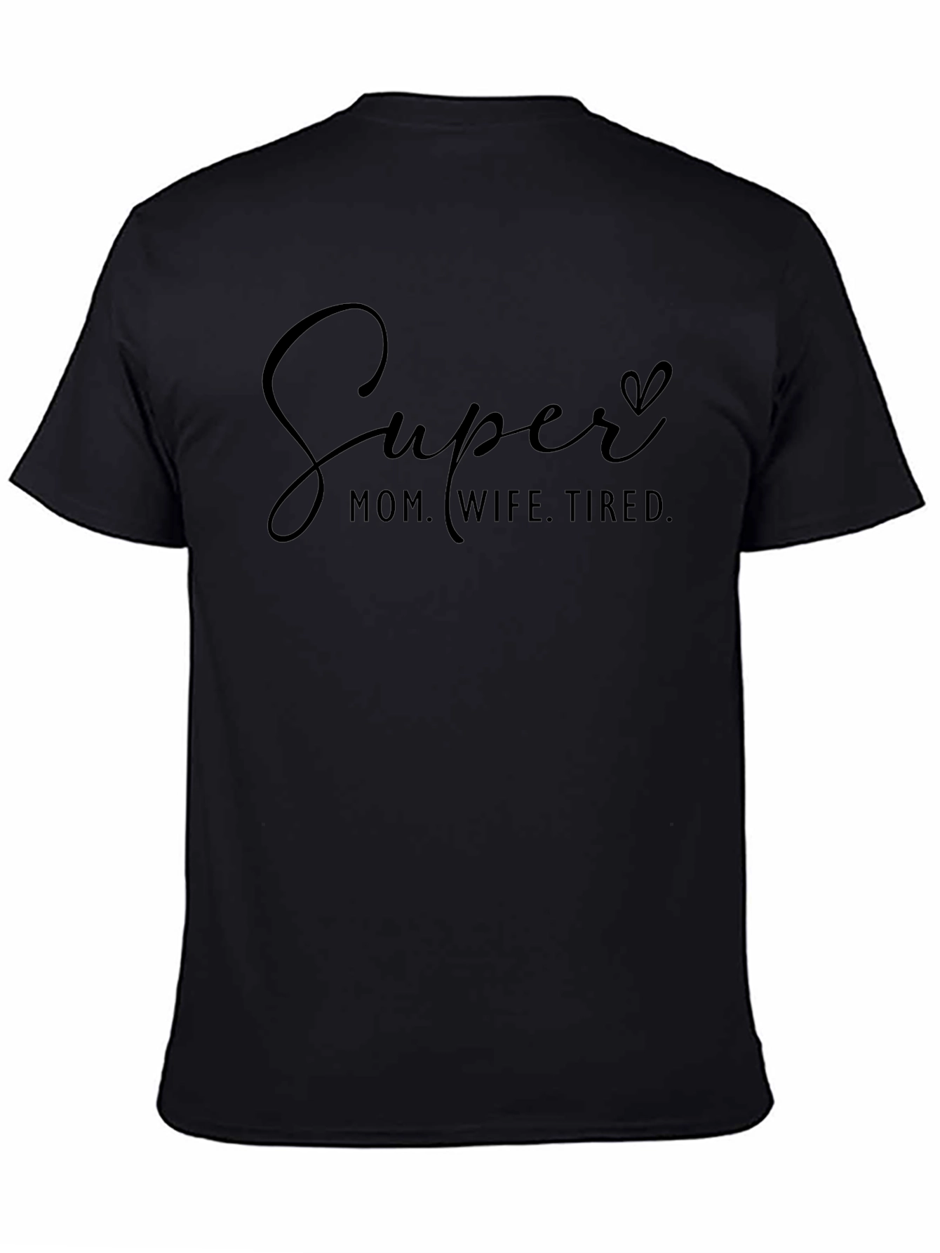 Camiseta Negra: Super Mamá Esposa Cansada