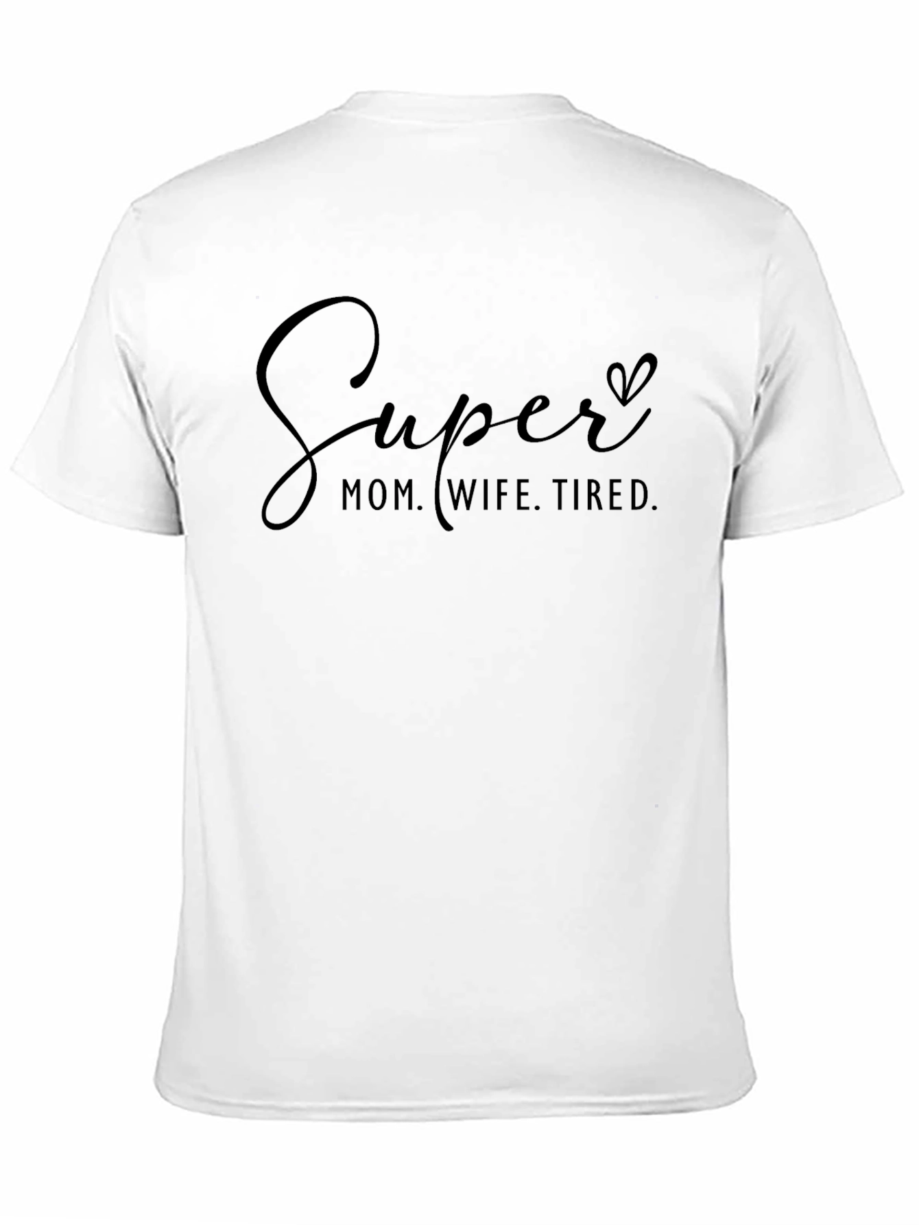 Camiseta Negra: Super Mamá Esposa Cansada
