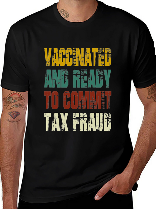 Camiseta Vacunado y Listo Para el Fraude Fiscal