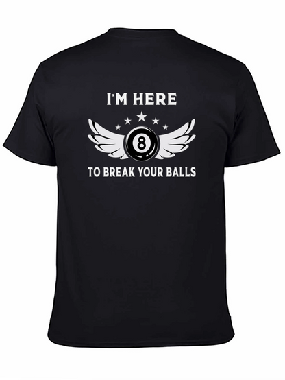 Camiseta Negra Im Here To Break Your Balls Billar