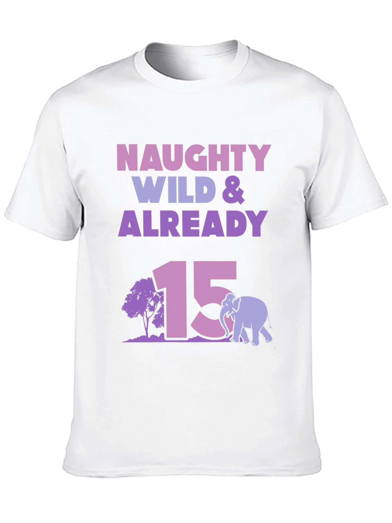 Camiseta Naughty Wild & Already 15