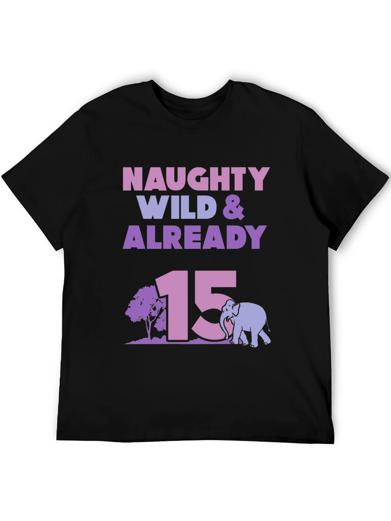 Camiseta Naughty Wild & Already 15