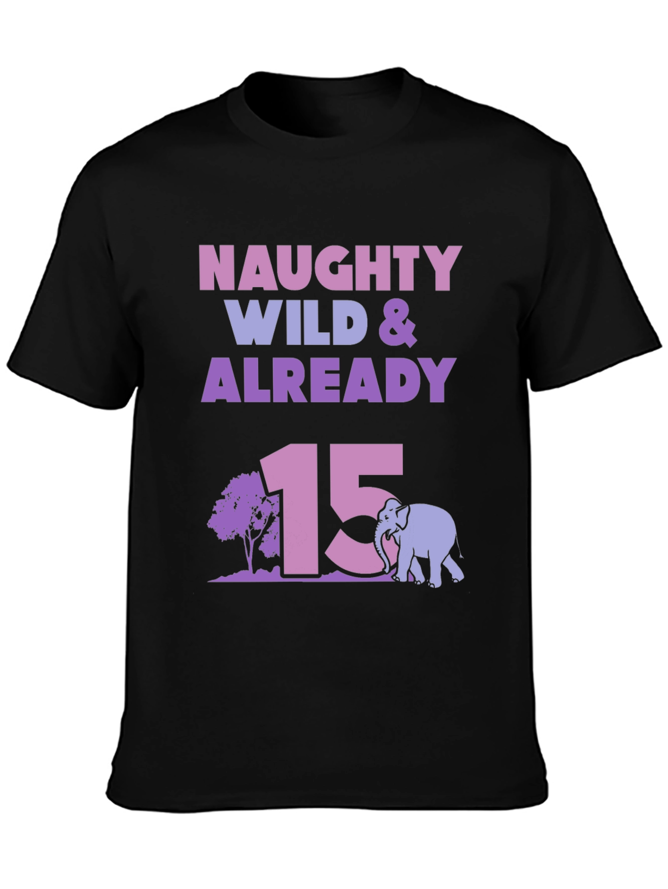 Camiseta Naughty Wild & Already 15