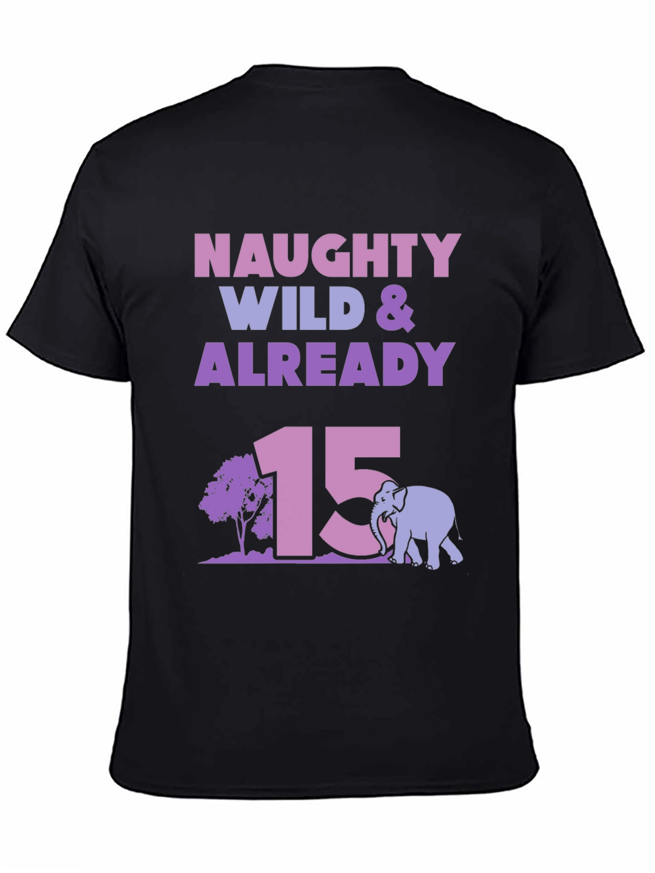 Camiseta Naughty Wild & Already 15