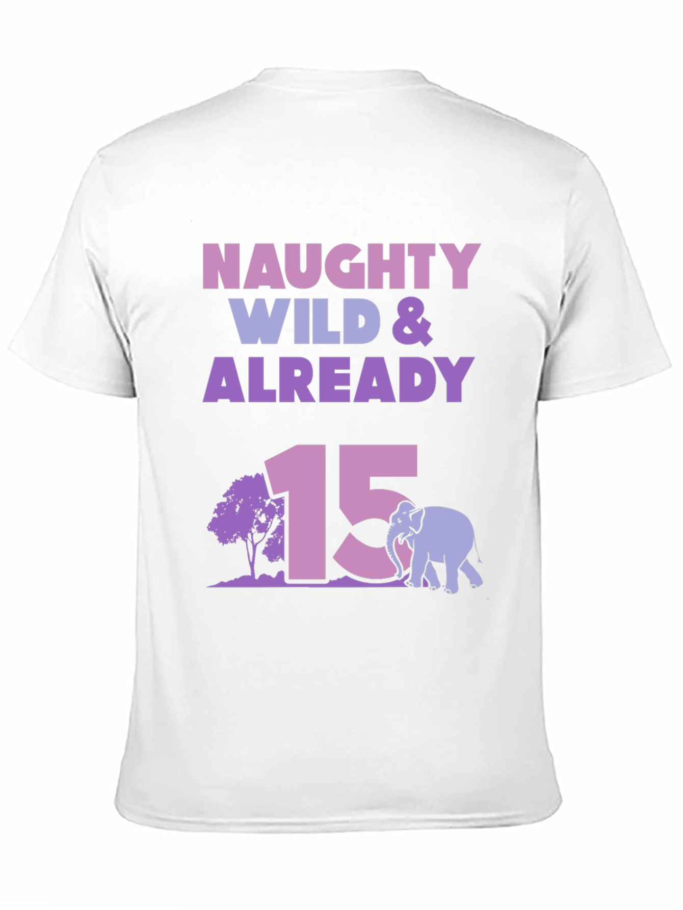 Camiseta Naughty Wild & Already 15