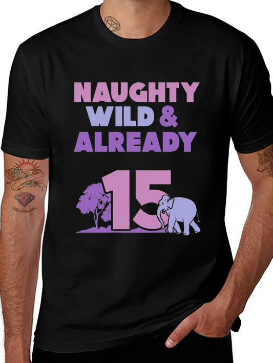 Camiseta Naughty Wild & Already 15