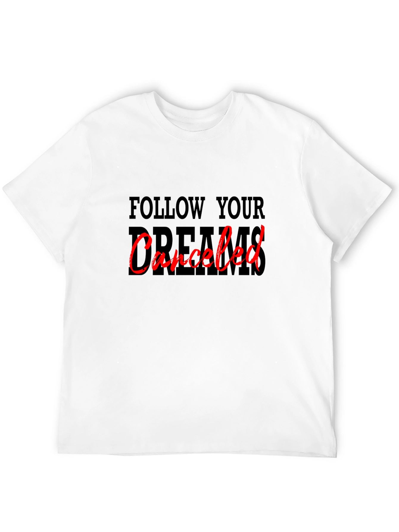 Camiseta Negra: Sigue tus Sueños Cancelado