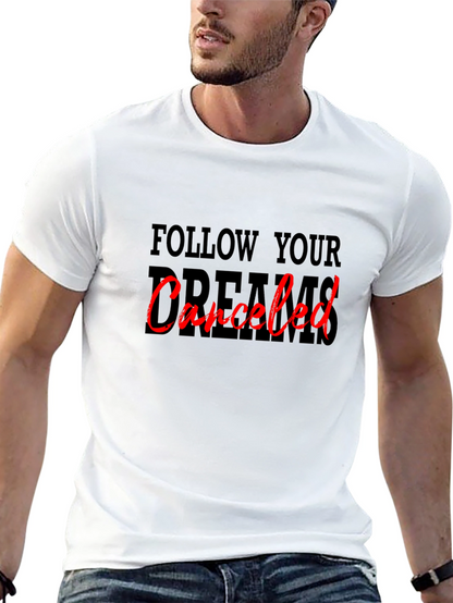 Camiseta Negra: Sigue tus Sueños Cancelado
