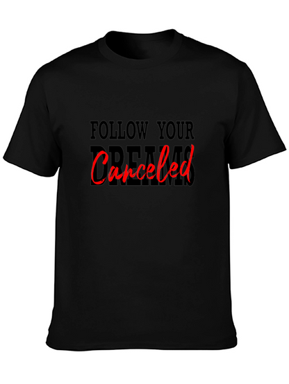 Camiseta Negra: Sigue tus Sueños Cancelado