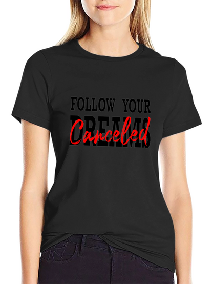 Camiseta Negra: Sigue tus Sueños Cancelado