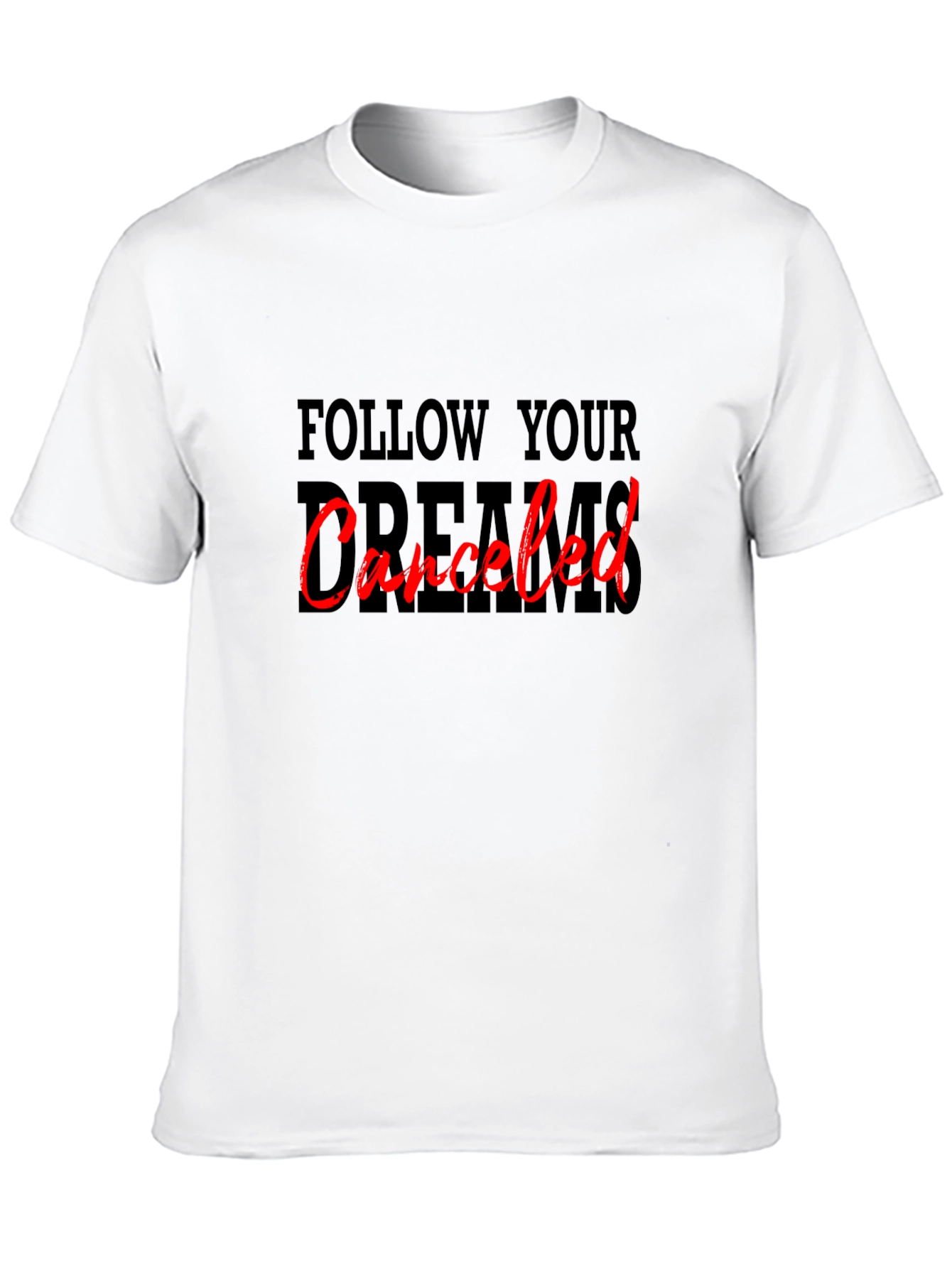Camiseta Negra: Sigue tus Sueños Cancelado