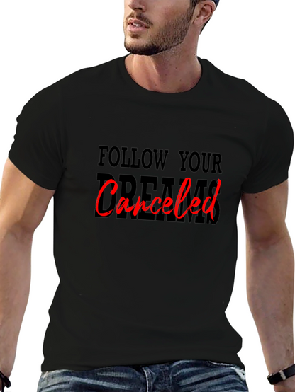 Camiseta Negra: Sigue tus Sueños Cancelado